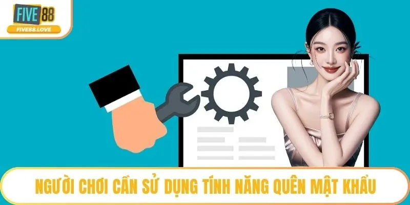 Người chơi cần sử dụng tính năng quên mật khẩu